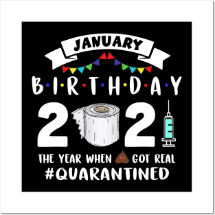 January Birthday 2021 The Year When Got Real Quarantined Posters and Art